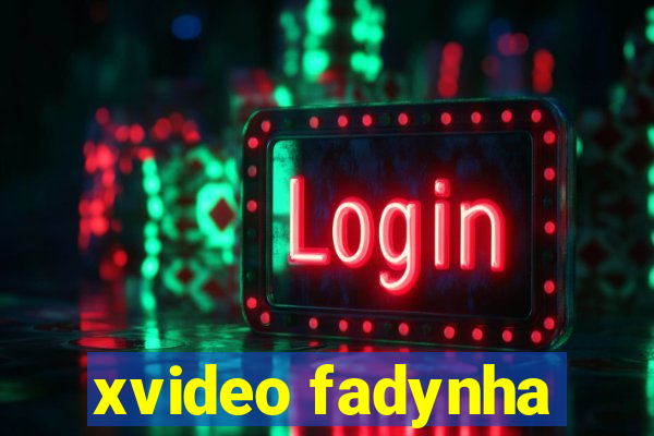 xvideo fadynha